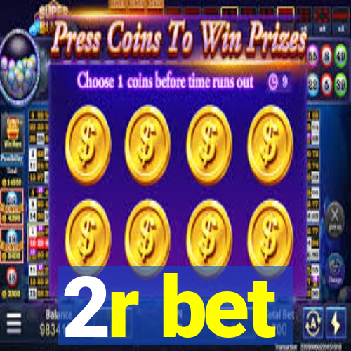 2r bet